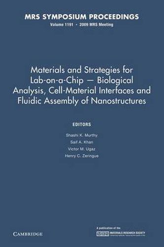 Cover image for Materials and Strategies for Lab-on-a-Chip - Biological Analysis, Cell-Material Interfaces and Fluidic Assembly of Nanostructures: Volume 1191