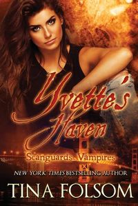 Cover image for Yvette's Haven (Scanguards Vampires #4)