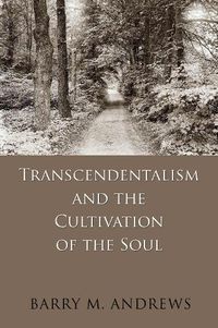 Cover image for Transcendentalism and the Cultivation of the Soul