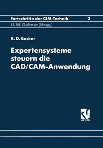 Expertensysteme Steuern Die Cad/Cam-Anwendung: Synergieeffekte Durch Software-Kopplung