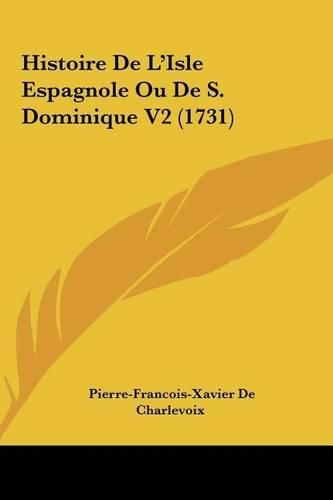 Histoire de L'Isle Espagnole Ou de S. Dominique V2 (1731)