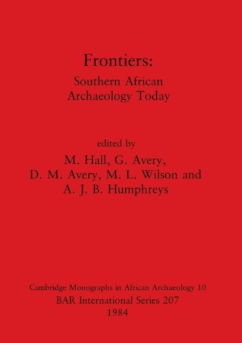 Frontiers: Southern African Archaeology Today