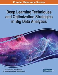 Cover image for Deep Learning Techniques and Optimization Strategies in Big Data Analytics