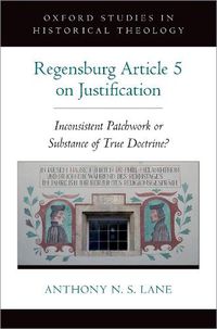 Cover image for The Regensburg Article 5 on Justification: Inconsistent Patchwork or Substance of True Doctrine?