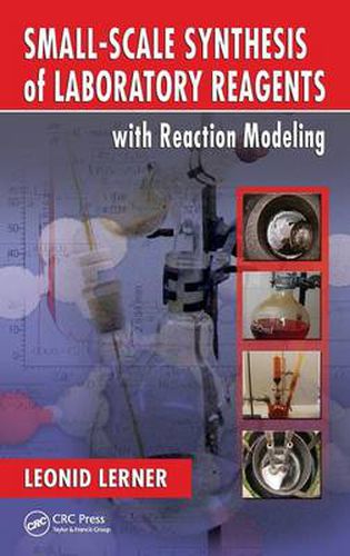 Cover image for Small-Scale Synthesis of Laboratory Reagents with Reaction Modeling