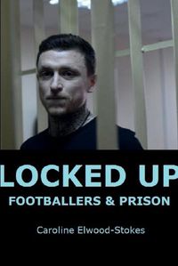 Cover image for Locked Up Footballers & Prison