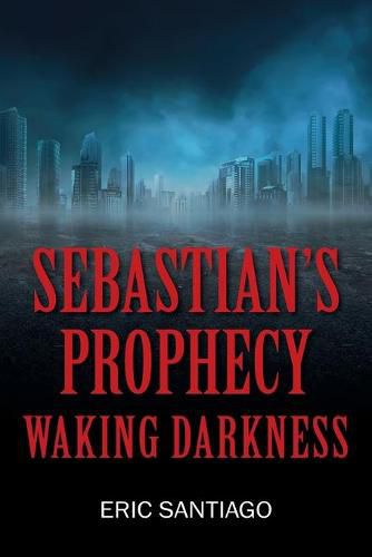 Cover image for Sebastian's Prophecy: Waking Darkness