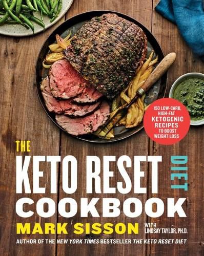 Cover image for The Keto Reset Diet Cookbook: 150 Low-Carb, High-Fat Ketogenic Recipes to Boost Weight Loss: A Keto Diet Cookbook