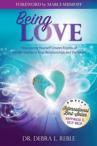 Cover image for Being Love: How Loving Yourself Creates Ripples of Transformation in Your Relationships and the World