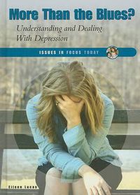 Cover image for More Than the Blues?: Understanding and Dealing with Depression