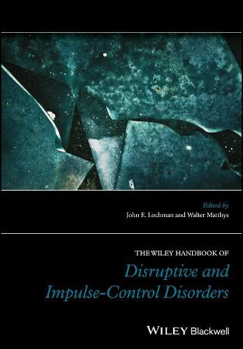 Cover image for The Wiley Handbook of Disruptive and Impulse-Control Disorders