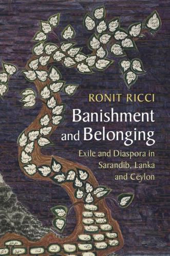 Cover image for Banishment and Belonging: Exile and Diaspora in Sarandib, Lanka and Ceylon