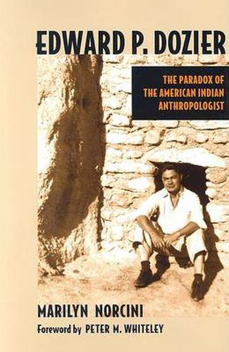 Edward P. Dozier: The Paradox of the American Indian Anthropologist