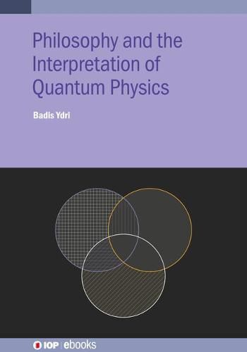 Cover image for Philosophy and the Interpretation of Quantum Physics