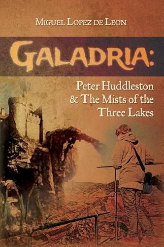 Cover image for Galadria: Peter Huddleston & The Mists of the Three Lakes