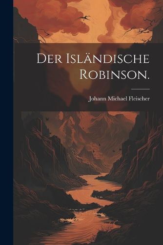 Cover image for Der Islaendische Robinson.