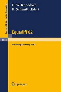 Cover image for Equadiff 82: Proceedings of the International Conference Held in Wurzburg, FRG, August 23-28, 1982