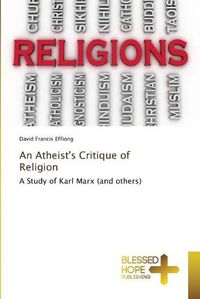 Cover image for An Atheist's Critique of Religion