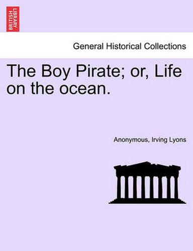 Cover image for The Boy Pirate; Or, Life on the Ocean.