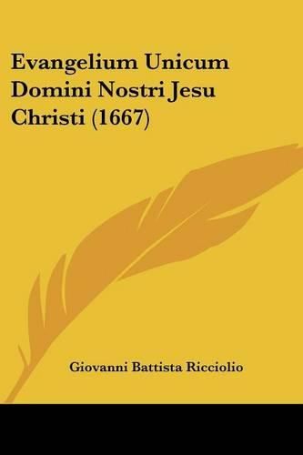 Cover image for Evangelium Unicum Domini Nostri Jesu Christi (1667)