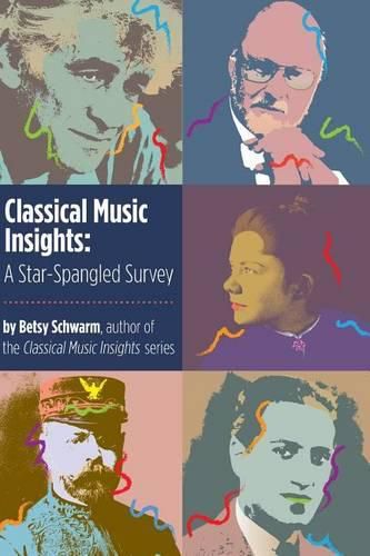 Cover image for Classical Music Insights: A Star-Spangled Survey