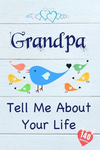 Cover image for Grandpa, Tell Me About Your Life