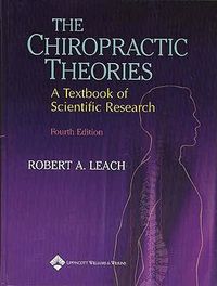 Cover image for The Chiropractic Theories: A Textbook of Scientific Research