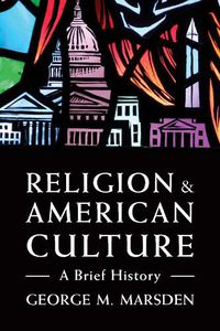 Cover image for Religion and American Culture: A Brief History