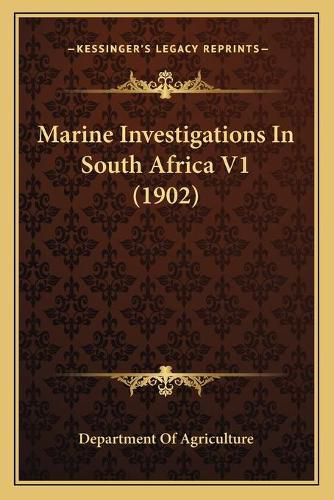 Cover image for Marine Investigations in South Africa V1 (1902)