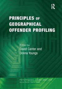 Cover image for Principles of Geographical Offender Profiling