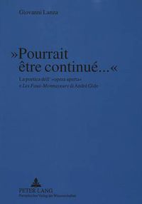 Cover image for Pourrait etre continue...: La poetica dell'  opera aperta  e  Les Faux-Monnayeurs  di Andre Gide