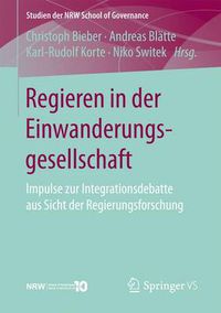 Cover image for Regieren in der Einwanderungsgesellschaft: Impulse zur Integrationsdebatte aus Sicht der Regierungsforschung