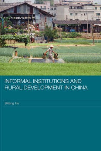 Cover image for Informal Institutions and Rural Development in China