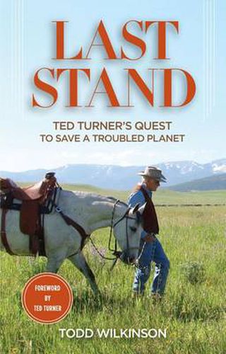 Cover image for Last Stand: Ted Turner's Quest To Save a Troubled Planet