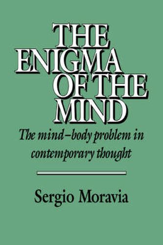 Cover image for The Enigma of the Mind: The Mind-Body Problem in Contemporary Thought