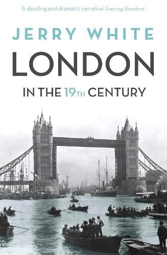 London In The Nineteenth Century: 'A Human Awful Wonder of God