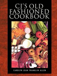 Cover image for CJ's Old Fashioned Cook Book