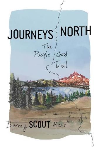 Cover image for Journeys North: The Pacific Crest Trail