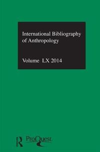 Cover image for IBSS: Anthropology: 2014 Vol.60: International Bibliography of the Social Sciences