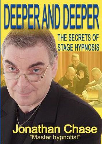 Cover image for Deeper and Deeper: The Secrets of Stage Hypnosis