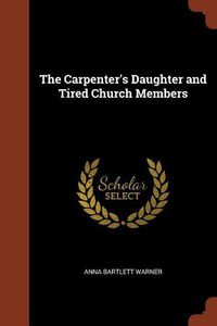 Cover image for The Carpenter's Daughter and Tired Church Members