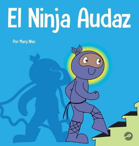 El Ninja Audaz: Un libro para ninos sobre el establecimiento de metas