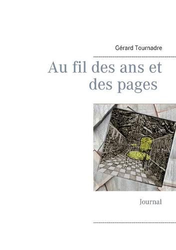 Cover image for Au fil des ans et des pages: Journal
