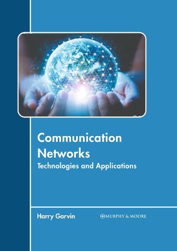 Cover image for Communication Networks: Technologies and Applications
