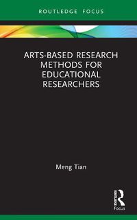 Cover image for Arts-based Research Methods for Educational Researchers