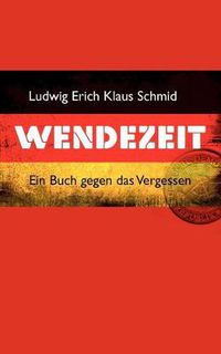 Cover image for Wendezeit: Ein Buch gegen das Vergessen