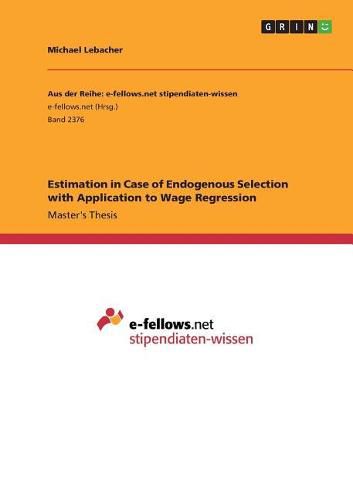 Cover image for Estimation in Case of Endogenous Selection with Application to Wage Regression