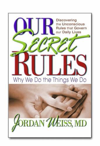 Cover image for Our Secret Rules: Why We Do Th