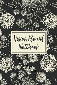 Cover image for Vision Board Notebook: For Students - Ideas - Workshop - Goal Setting