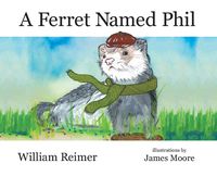 Cover image for A Ferret Named Phil